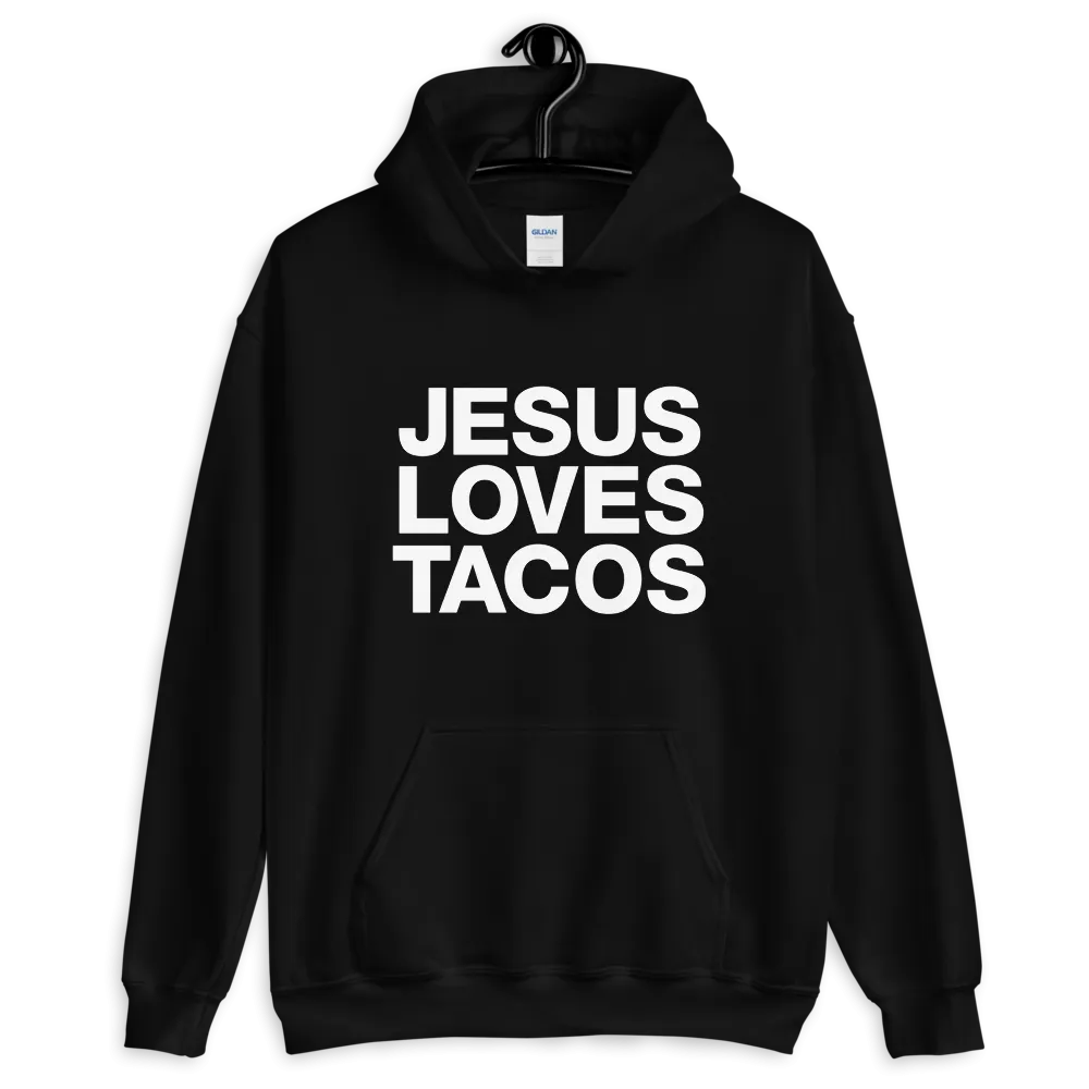 Jesus Loves Tacos Pullover Hoodie