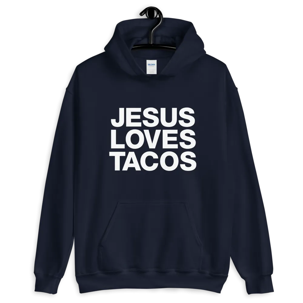 Jesus Loves Tacos Pullover Hoodie